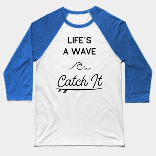 Don't Miss The Wave Bro Baseball T-Shirt